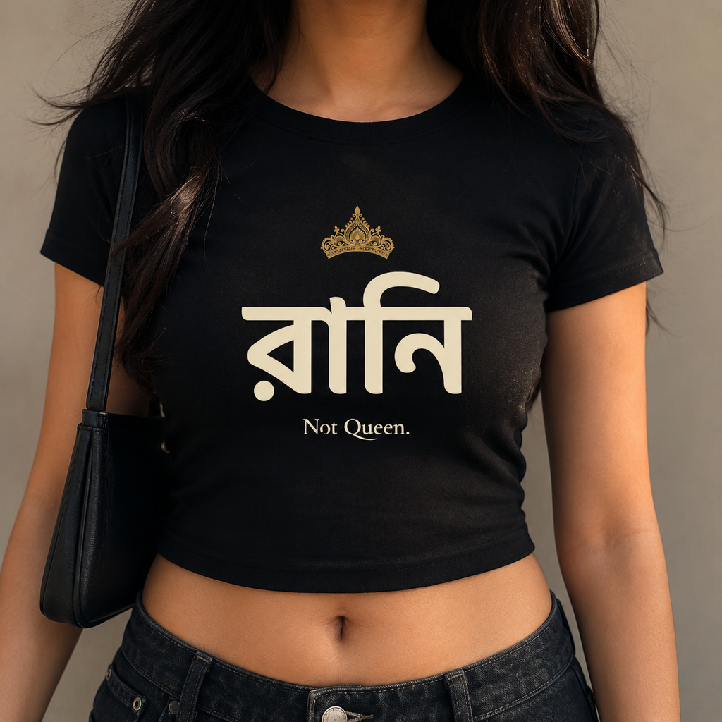 রানি. Not Queen - Baby Tee
